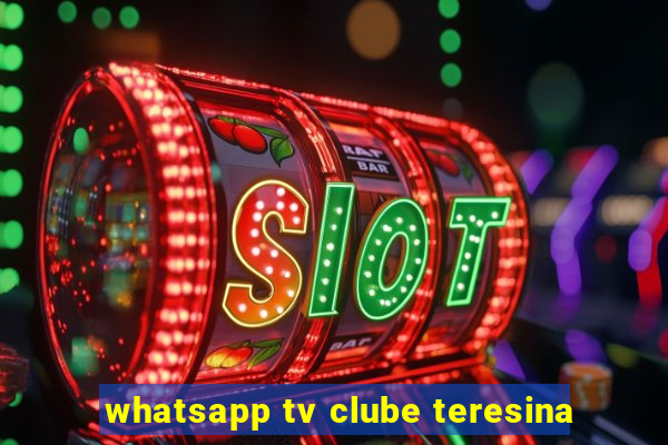 whatsapp tv clube teresina